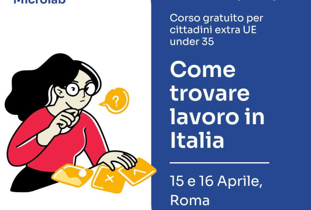 Come trovare lavoro in Italia: corso gratuito il 15 e 16 aprile a Roma