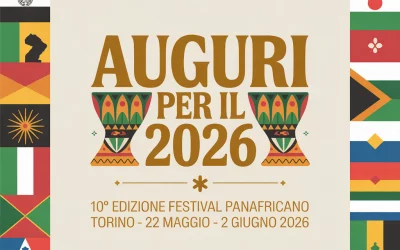 Panafricando-Aps Augura felice anno 2026 e annuncia la 10ª Edizione del Festival Panafricano Torino